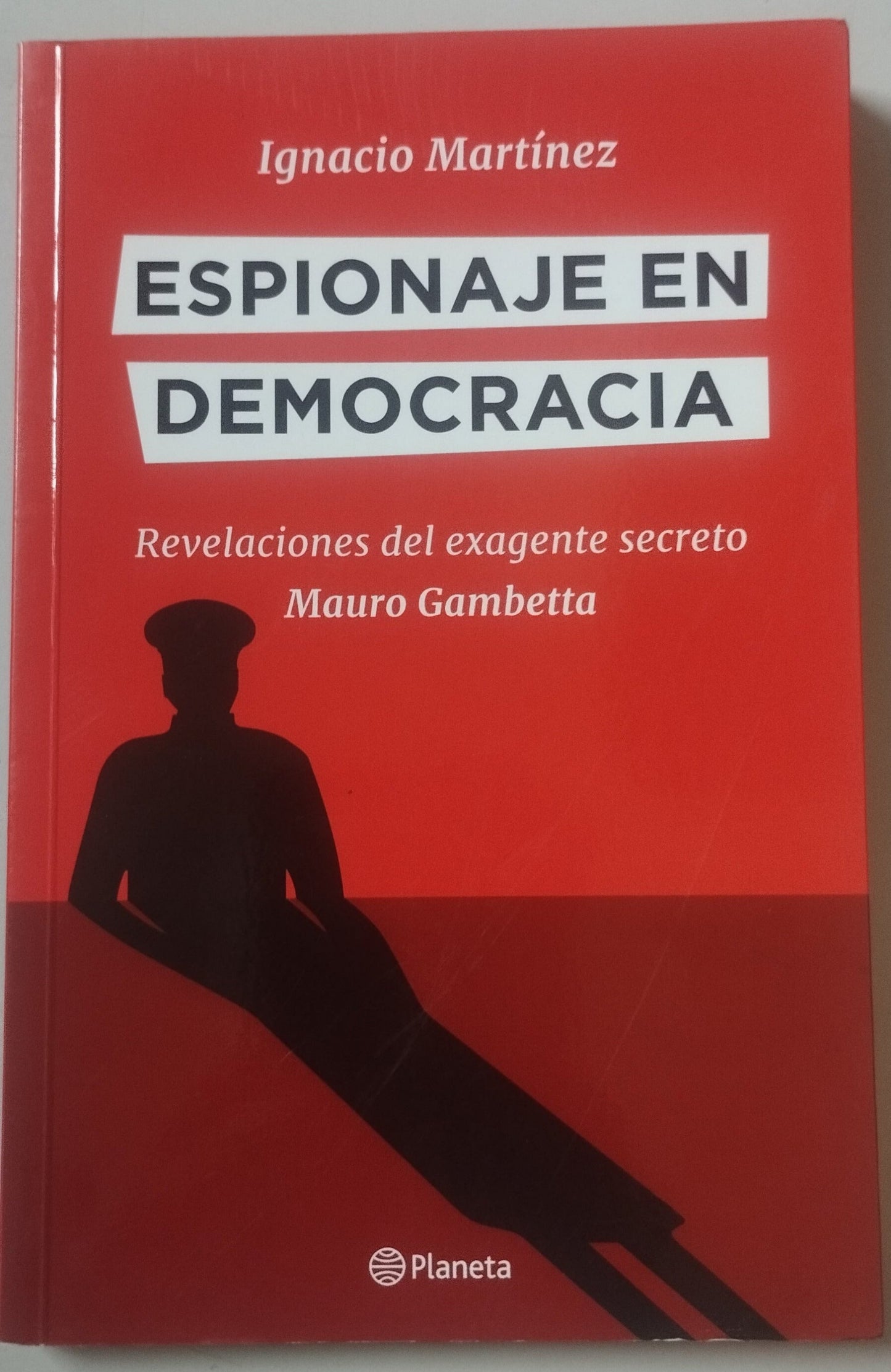 Espionaje en Democracia - Ignacio Martinez